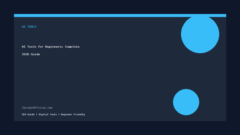 AI Tools for Beginners: Complete 2026 Guide AI Tools for Beginners guide image