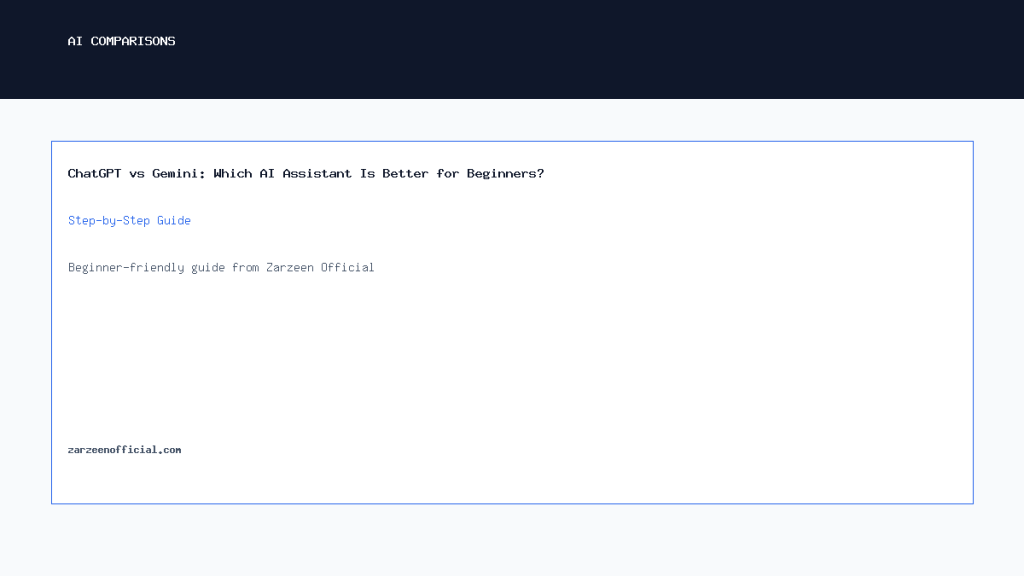 ChatGPT vs Gemini: Which AI Assistant Is Better for Beginners? ChatGPT vs Gemini: Which AI Assistant Is Better for Beginners? Step-by-Step Guide