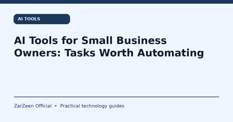 AI Tools for Small Business Owners: Tasks Worth Automating — ZarZeen cover image